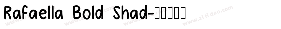 Rafaella Bold Shad字体转换
